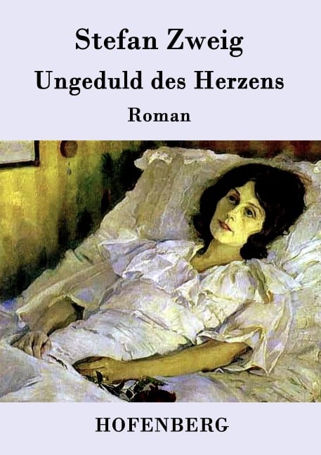 Ungeduld des Herzens - Stefan Zweig