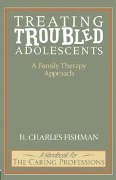 Cover-Bild zum Titel 'Treating Troubled Adolescents' von 'H. Charles Fishman'