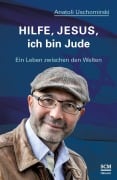 Cover-Bild zum Titel 'Hilfe, Jesus, ich bin Jude' von 'Anatoli Uschomirski'