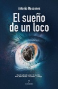 Cover-Bild zum Titel 'El Sueno de Un Loco' von 'Antonio Bascones Martinez'