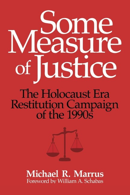 Some Measure of Justice - Michael R Marrus