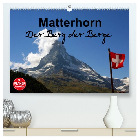 Matterhorn. Der Berg der Berge (hochwertiger Premium Wandkalender 2025 DIN A2 quer), Kunstdruck in Hochglanz - Susan Michel CH