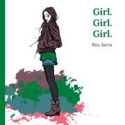 Cover-Bild zum Titel 'Girl. Girl. Girl.' von 'Ros Serra'