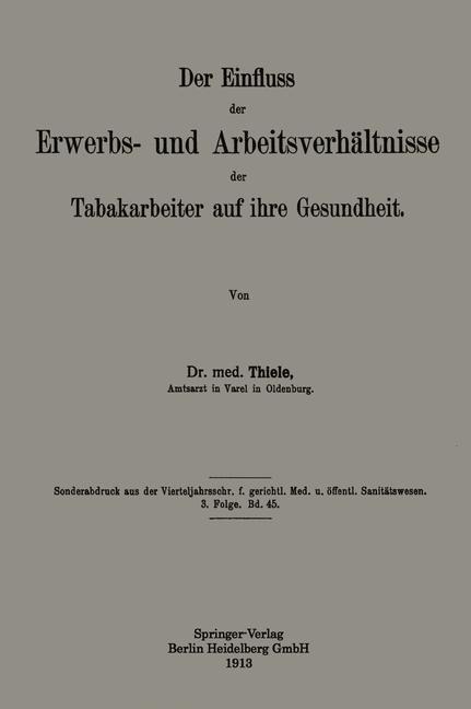 Der Einfluss der Erwerbs- und Arbeitsverhältnisse der Tabakarbeiter auf ihre Gesundheit - Heinrich Thiele