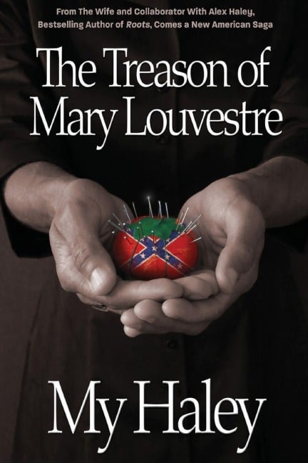 The Treason of Mary Louvestre - My Haley