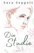 Cover-Bild zum Titel 'Die Studie' von 'Sara Seppelt'