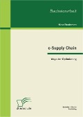 Cover-Bild zum Titel 'e-Supply Chain: Wege der Optimierung' von 'Nina Brodersen'