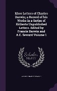 Cover-Bild zum Titel 'More Letters of Charles Darwin; a Record of his Works in a Series of Hitherto Unpublished Letters. Edited by Francis Darwin and A.C. Seward Volume 1' von 'Albert Charles Seward'