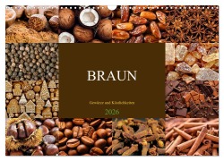 BRAUN - Gewürze und Köstlichkeiten (Wandkalender 2026 DIN A3 quer), CALVENDO Monatskalender - Susan Michel