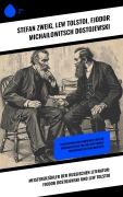 Cover-Bild zum Titel 'Meistererzähler der russischen Literatur: Fjodor Dostojewski und Lew Tolstoi' von 'Lew Tolstoi, Fjodor Michailowitsch Dostojewski, Stéphane Zweig'