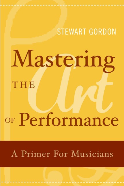 Mastering the Art of Performance - Stewart Gordon