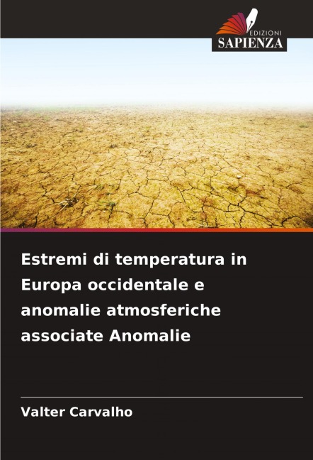 Estremi di temperatura in Europa occidentale e anomalie atmosferiche associate Anomalie - Valter Carvalho