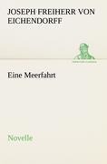 Eine Meerfahrt - Joseph Freiherr Von Eichendorff