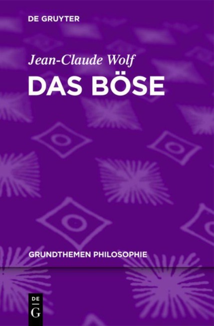 Das Böse - Jean-Claude Wolf