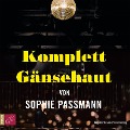 Cover-Bild zum Titel 'Komplett Gänsehaut' von 'Sophie Passmann'