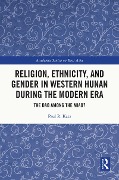 Cover-Bild zum Titel 'Religion, Ethnicity, and Gender in Western Hunan during the Modern Era' von 'Paul R. Katz'