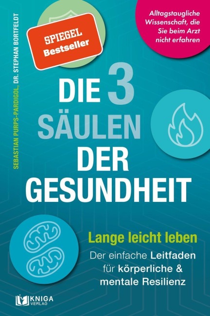 Die 3 Säulen der Gesundheit - Sebastian Purps-Pardigol, Stephan Bortfeldt