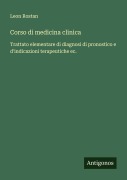 Cover-Bild zum Titel 'Corso di medicina clinica' von 'Leon Rostan'