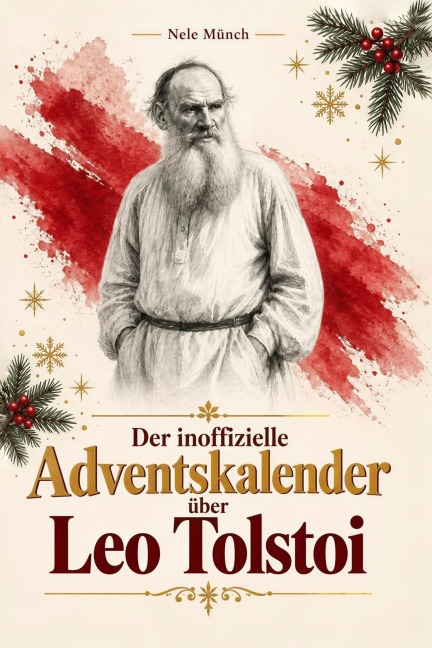 Der Adventskalender über Leo Tolstoi - Nele Münch