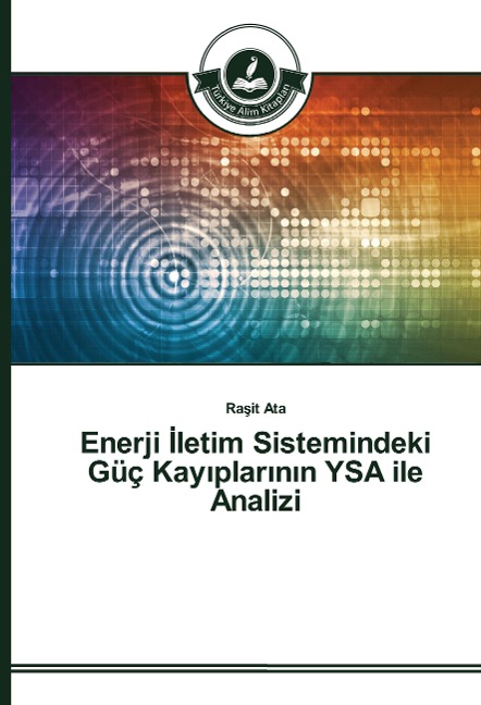 Enerji ¿letim Sistemindeki Güç Kay¿plar¿n¿n YSA ile Analizi - Ra¿it Ata