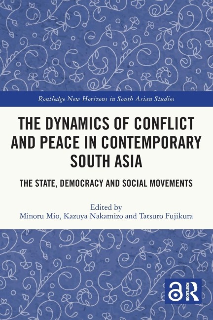 The Dynamics of Conflict and Peace in Contemporary South Asia - 