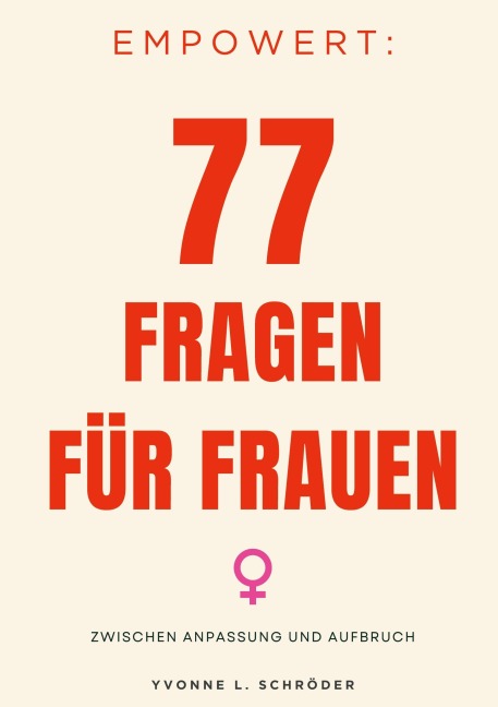Empowert: 77 Fragen für Frauen - Yvonne L. Schröder