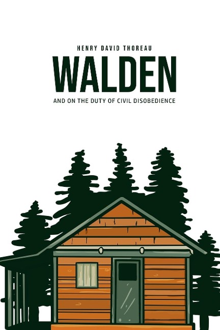 Walden, and On the Duty of Civil Disobedience - Henry David Thoreau