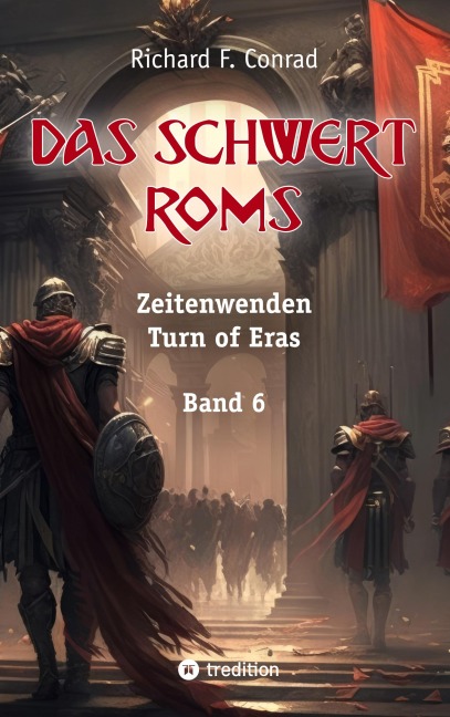 Das Schwert Roms - Richard F. Conrad