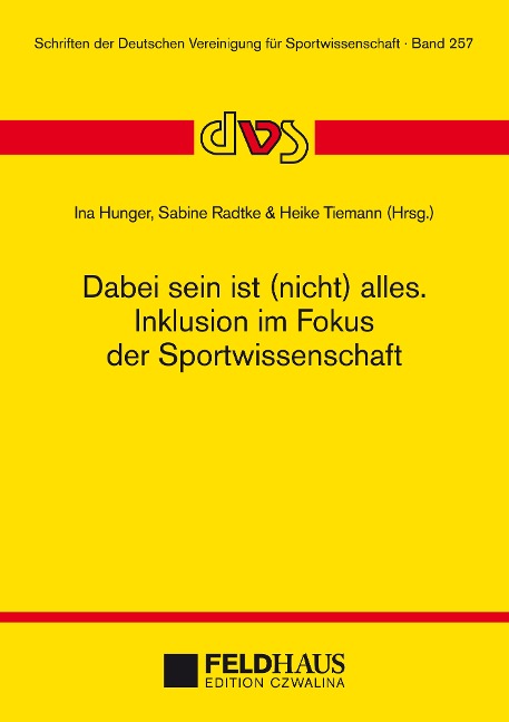Dabei sein ist (nicht) alles. Inklusion im Fokus der Sportwissenschaft - Gudrun Doll-Tepper, Olaf Hoos, Heiko Meier, Matthias Scherz, Johannes Verch
