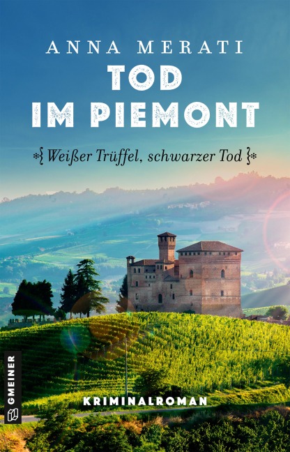 Tod im Piemont - Weißer Trüffel, schwarzer Tod - Anna Merati