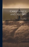 Cover-Bild zum Titel 'Christianity and History' von 'J Neville Figgis'