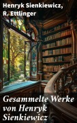 Cover-Bild zum Titel 'Gesammelte Werke von Henryk Sienkiewicz' von 'Henryk Sienkiewicz, R. Ettlinger'