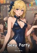 Sexy Party. 45 - Emily White