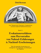 Evokationsverfahren zum Hervorrufen von Nahtoderfahrungen & Nachtoderscheinungen - Dirk Bertram