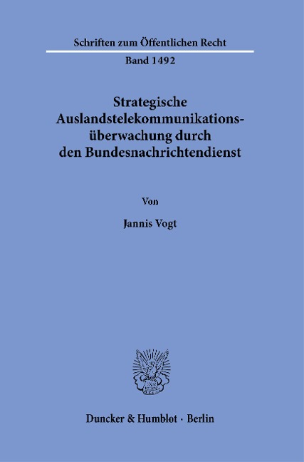 Strategische Auslandstelekommunikationsüberwachung durch den Bundesnachrichtendienst. - Jannis Vogt