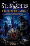 Cover-Bild zum Titel 'Die Steinwächter von Frankenberg/Sachsen' von 'Matze K'
