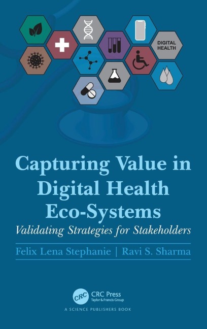 Capturing Value in Digital Health Eco-Systems - Felix Lena Stephanie, Ravi S. Sharma