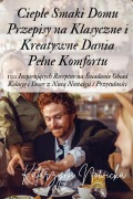 Cover-Bild zum Titel 'Ciep¿e Smaki Domu Przepisy na Klasyczne i Kreatywne Dania Pe¿ne Komfortu' von 'Katarzyna Nowicka'