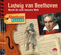 Cover-Bild zum Titel 'Abenteuer & Wissen: Ludwig van Beethoven' von 'Thomas von Steinaecker'