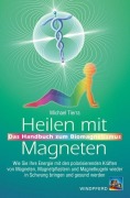Cover-Bild zum Titel 'Heilen mit Magneten' von 'Michael Tierra'