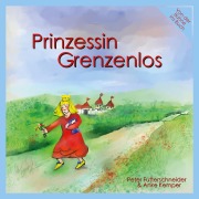 Cover-Bild zum Titel 'Prinzessin Grenzenlos' von 'Peter Futterschneider'