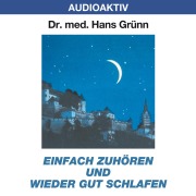 Cover-Bild zum Titel 'Einfach zuhören und wieder gut schlafen' von 'Hans Grünn'