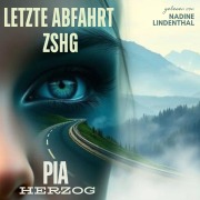 Cover-Bild zum Titel 'Letzte Abfahrt ZSHG' von 'Pia Herzog'