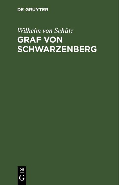 Graf von Schwarzenberg - Wilhelm von Schütz