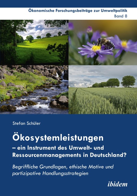 Ökosystemleistungen - ein Instrument des Umwelt- und Ressourcenmanagements in Deutschland? - Stefan Schüler