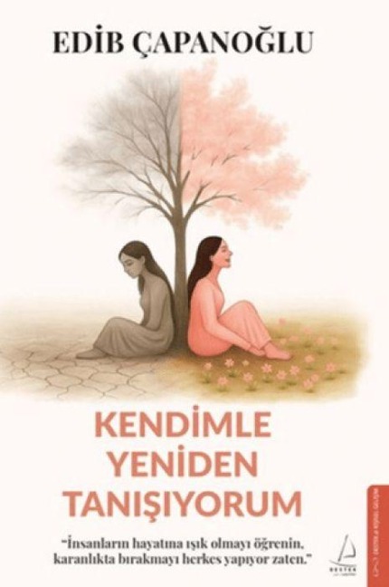 Kendimle Yeniden Tanisiyorum - Edib Capanoglu