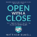 Open with a Close - Matthew Elwell