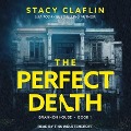The Perfect Death Lib/E - Stacy Claflin