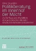 Politikberatung im Innenhof der Macht - Timo Grunden