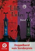 Cover-Bild zum Titel 'Lilith Parker 1&2 (Doppelband)' von 'Janine Wilk'